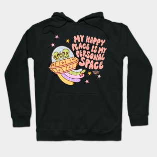 My happy place is my personal space Hoodie